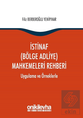 İstinaf (Bölge Adliye) Mahkemeleri Rehberi
