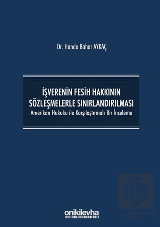 İşverenin Fesih Hakkının Sözleşmelerle Sınırlandır
