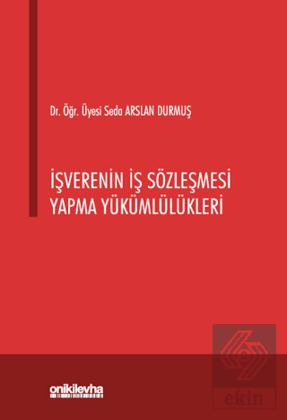 İşverenin İş Sözleşmesi Yapma Yükümlülükleri