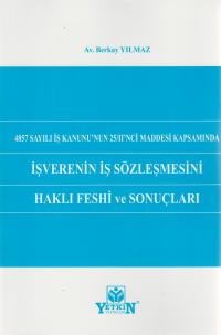 İşverenin İş Sözleşmesini Haklı Feshi ve Sonuçları