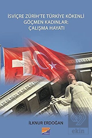 İsviçre Zürih'te Türkiye Kökenli Göçmen Kadınlar: 