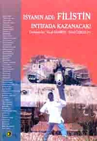 İsyanın Adı: Filistin İntifada Kazanacak!