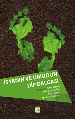 İsyanın ve Umudun Dip Dalgası