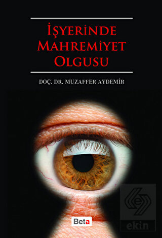 İşyerinde Mahremiyet Olgusu