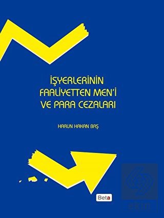 İşyerlerinin Faaliyetten Men\'i ve Para Cezaları