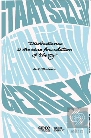 İtaatsizlik Özgürlüğün Gerçek Temelidir