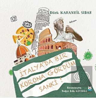 İtalya'da Bir Korona Gördüm Sanki!