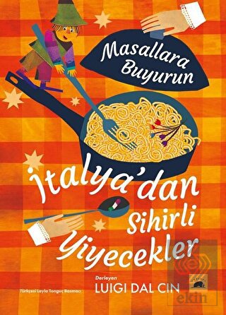 İtalya'dan Sihirli Yiyecekler - Masallara Buyurun