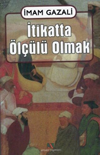 İtikatta Ölçülü Olmak