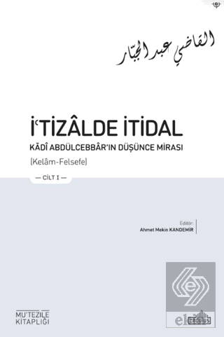 İtizalde İtidal - Kadi Abdülcebbarın Düşünce Mirası (3 Cilt)