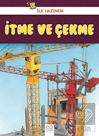 İtme ve Çekme - İlk Hazinem