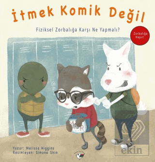 İtmek Komik Değil - Zorbalığa Hayır!