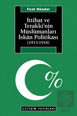 İttihat ve Terakki'nin Müslümanları İskan Politika