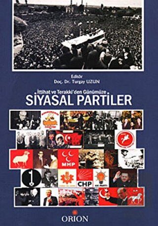 İttihat ve Terraki\'den Günümüze Siyasal Partiler