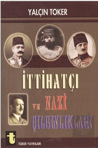 İttihatçı ve Nazi Çılgınlıkları