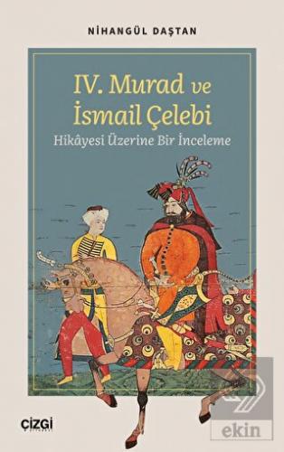 IV. Murad ve İsmail Çelebi Hikâyesi Üzerine Bir İn