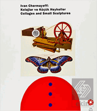 Ivan Chermayeff: Kolajlar ve Küçük Heykeller