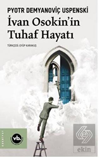 İvan Osakin'in Tuhaf Hayatı