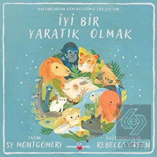 İyi Bir Yaratık Olmak