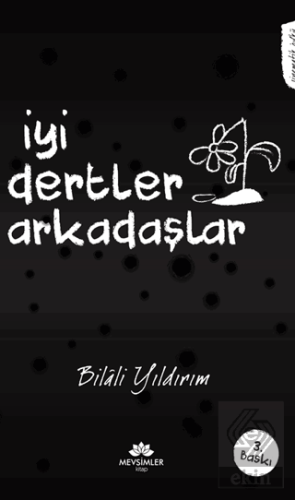 İyi Dertler Arkadaşlar Bilali Yıldırım Mevsimler Kitap Satın Al - ekin
