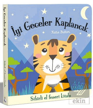 İyi Geceler Kaplancık – Sihirli El Feneri Kitabı