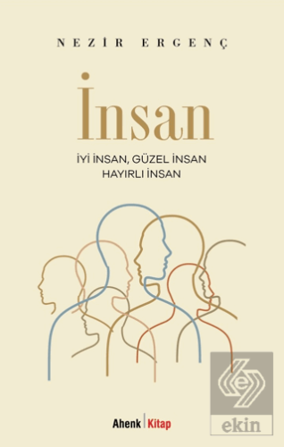 İyi İnsan, Güzel İnsan, Hayırlı İnsan