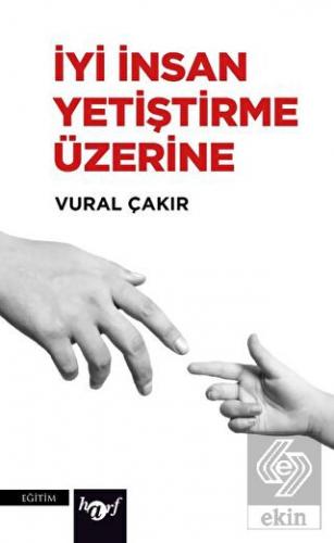 İyi İnsan Yetiştirme Üzerine