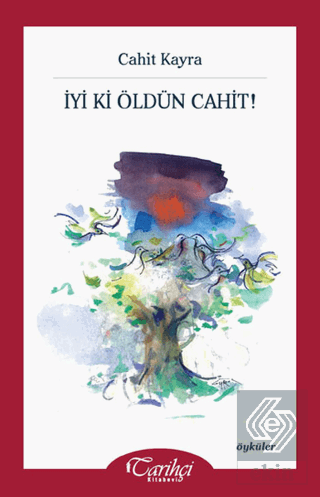 İyi Ki Öldün Cahit!