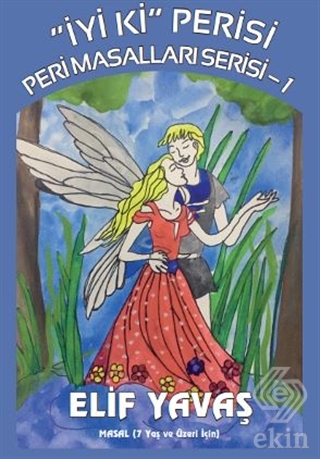 İyi Ki Perisi - Peri Masalları Serisi 1