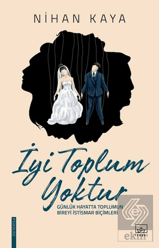 İyi Toplum Yoktur