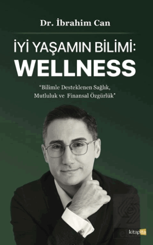İyi Yaşamın Bilimi: Wellness