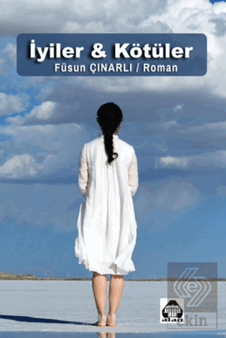 İyiler ve Kötüler Füsun Çınarlı Alan Yayıncılık Satın Al - ekinkitap.c
