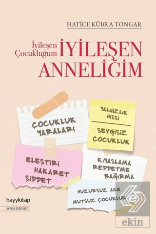İyileşen Çocukluğum İyileşen Anneliğim