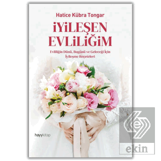 İyileşen Evliliğim