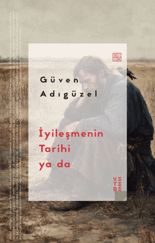 İyileşmenin Tarihi ya da