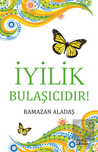 İyilik Bulaşıcıdır!