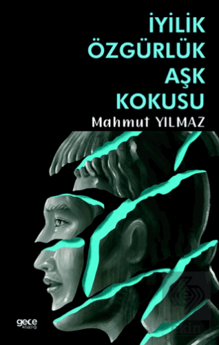 İyilik Özgürlük Aşk Kokusu