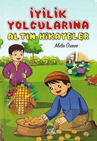 İyilik Yolcularına Altın Hikayeler