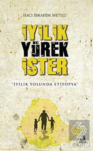İyilik Yürek İster