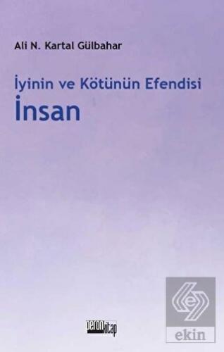 İyinin ve Kötünün Efendisi İnsan