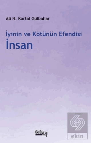 İyinin ve Kötünün Efendisi İnsan