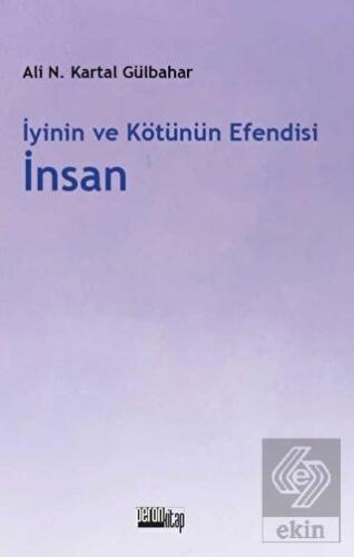 İyinin ve Kötünün Efendisi İnsan