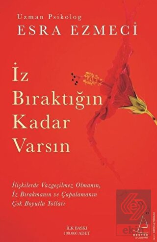 İz Bıraktığın Kadar Varsın