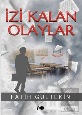 İzi Kalan Olaylar Fatih Gültekin Kalemşor Yayınları Satın Al - ekinkit