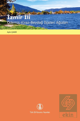 İzmir İli / Ödemiş - Kiraz - Beydağ İlçeleri Ağızl