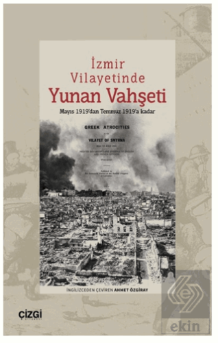 İzmir Vilayetinde Yunan Vahşeti Mayıs 1919'dan Tem