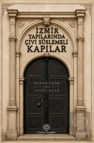 İzmir Yapılarında Çivi Süslemeli Kapılar