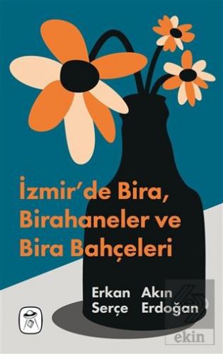 İzmir'de Bira, Birahaneler ve Bira Bahçeleri