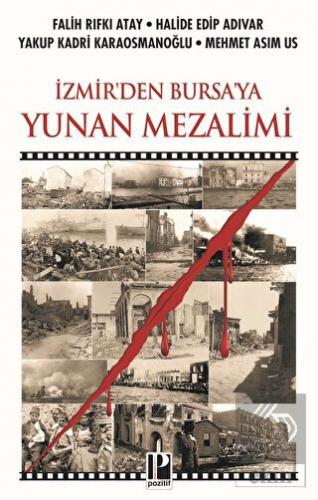 İzmir'den Bursa'ya Yunan Mezalimi