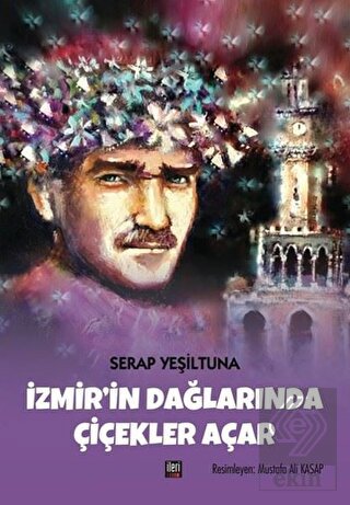 İzmir'in Dağlarında Çiçekler Açar